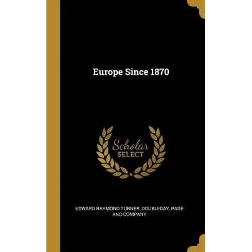 Europe Since 1870 - Hardcover