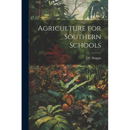 Agriculture for Southern Schools - Paperback