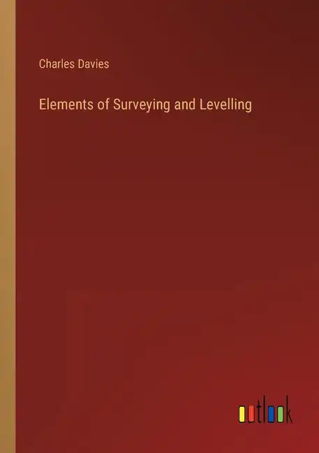 Elements of Surveying and Levelling - Paperback