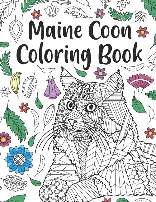 Maine Coon Coloring Book: A Cute Adult Coloring Books for Maine Coon Owner, Best Gift for Cat Lovers - Paperback