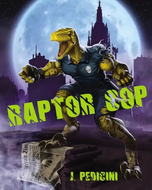 Raptor Cop: The Battle With Willie The Worm - Paperback