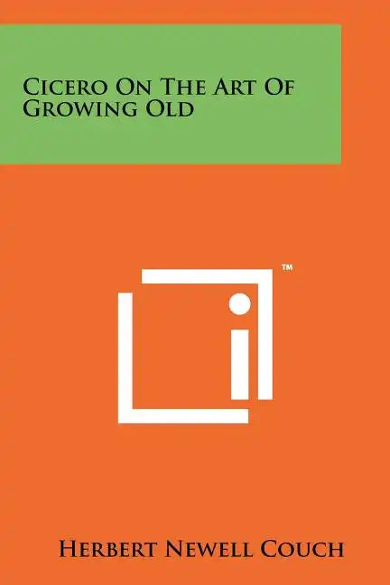 Cicero On The Art Of Growing Old - Paperback