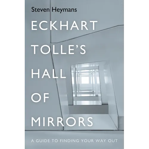Eckhart Tolle's Hall of Mirrors - Hardcover