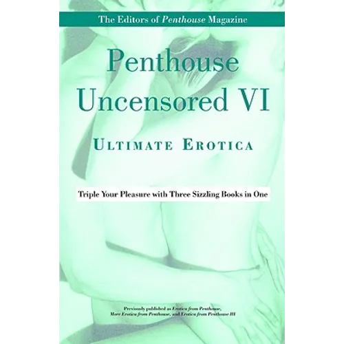 Penthouse Uncensored VI: Ultimate Erotica - Paperback