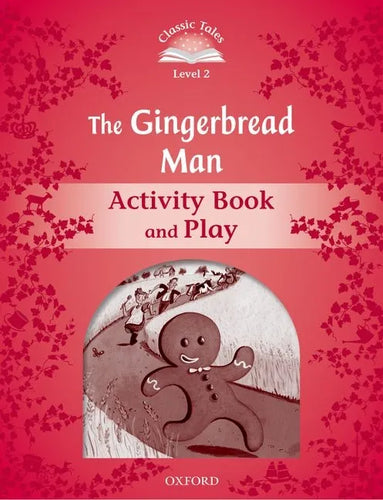 Classic Tales Second Edition the Gingerbread Man Activity Book & Play - Paperback