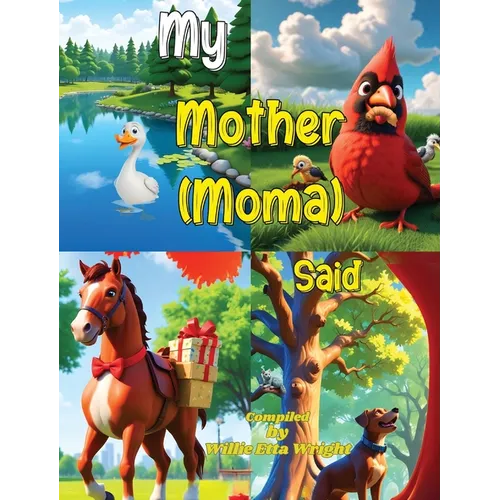 My Mother (Moma) Said - Hardcover