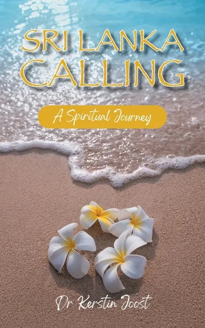 Sri Lanka Calling: A Spiritual Journey - Paperback