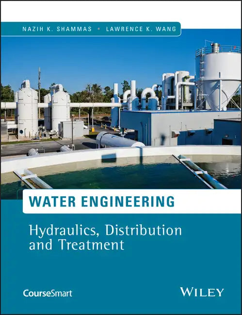 Water Engineering: Hydraulics, Distribution and Treatment - Hardcover