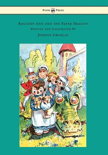 Raggedy Ann and the Paper Dragon - Illustrated by Johnny Gruelle - Paperback