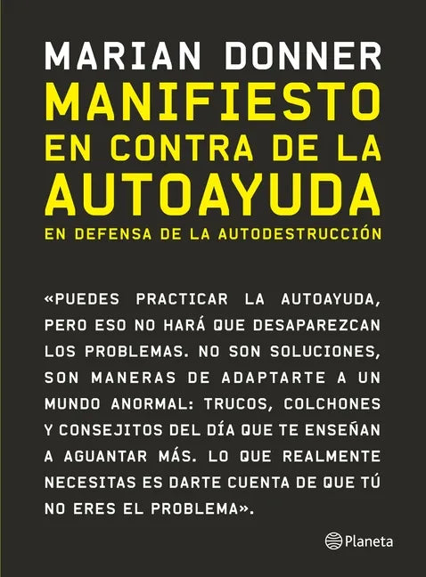 Manifiesto En Contra de la Autoayuda: En Defensa de la Autodestrucción - Paperback