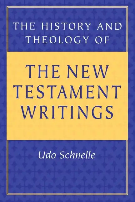 The History and Theology of New Testament Writings - Paperback
