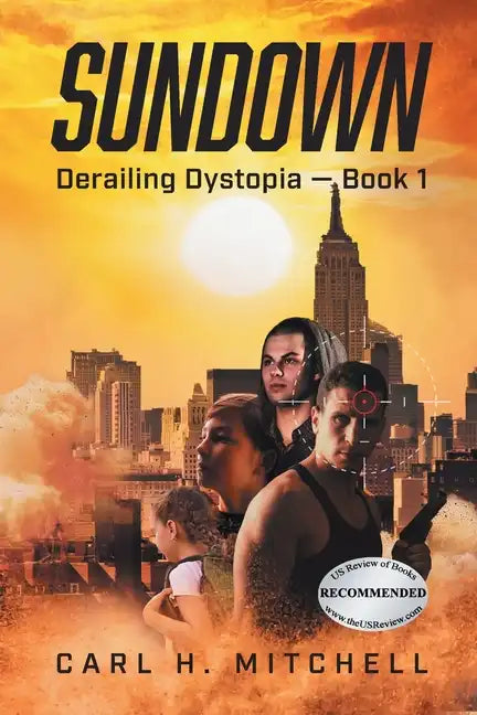 Sundown: Derailing Dystopia - Book 1 - Paperback