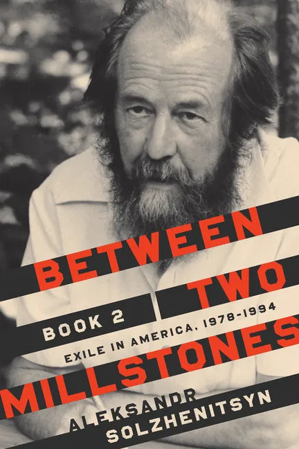 Between Two Millstones, Book 2: Exile in America, 1978-1994 - Hardcover