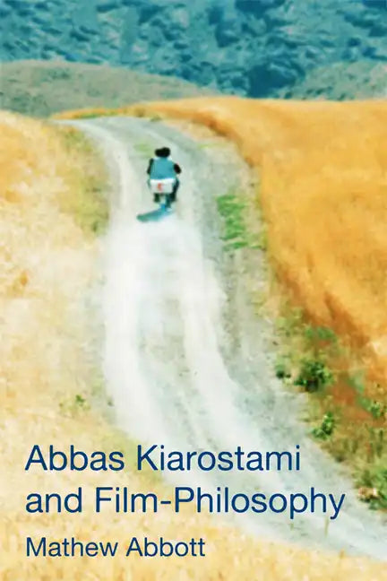 Abbas Kiarostami and Film-Philosophy - Paperback