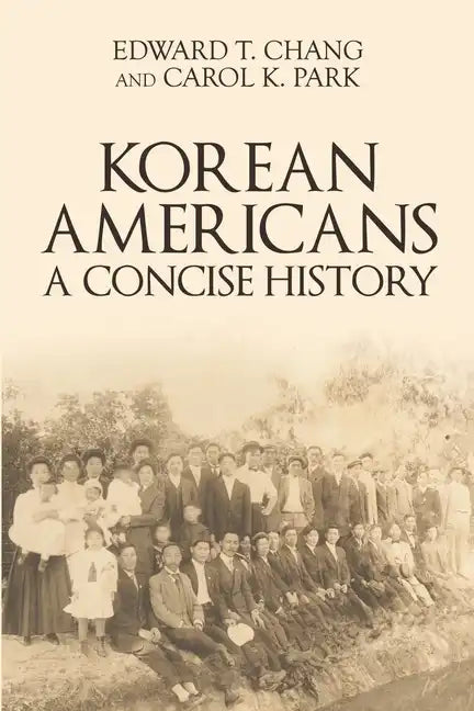 Korean Americans: A Concise History - Paperback