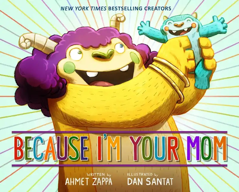 Because I'm Your Mom - Hardcover