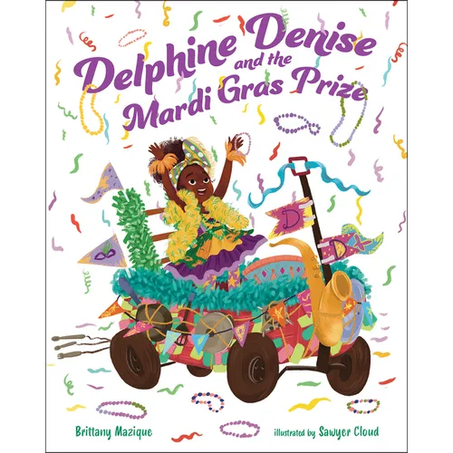Delphine Denise and the Mardi Gras Prize - Paperback