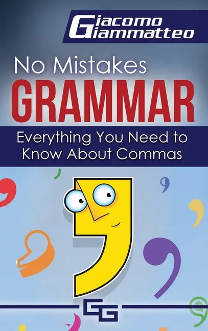 Everything You Need to Know About Commas - Hardcover