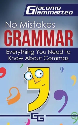 Everything You Need to Know About Commas - Hardcover