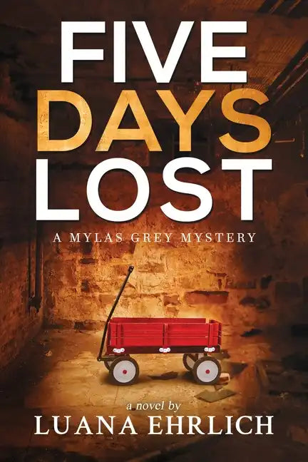 Five Days Lost: A Mylas Grey Mystery - Paperback
