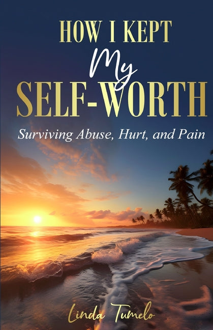 How I Kept My Self-Worth - Paperback