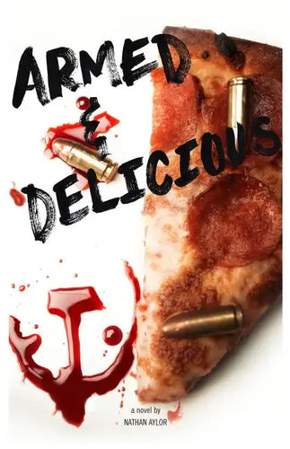 Armed & Delicious - Paperback