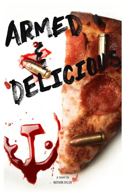 Armed & Delicious - Paperback