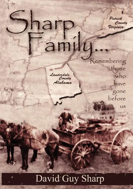 Sharp Family - Patrick County, Virginia to Lauderdale County, Alabama and Beyond - Paperback