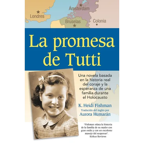 La promesa de Tutti: una novela basada en la historia real del coraje y la esperanza de una familia durante el Holocausto - Paperback