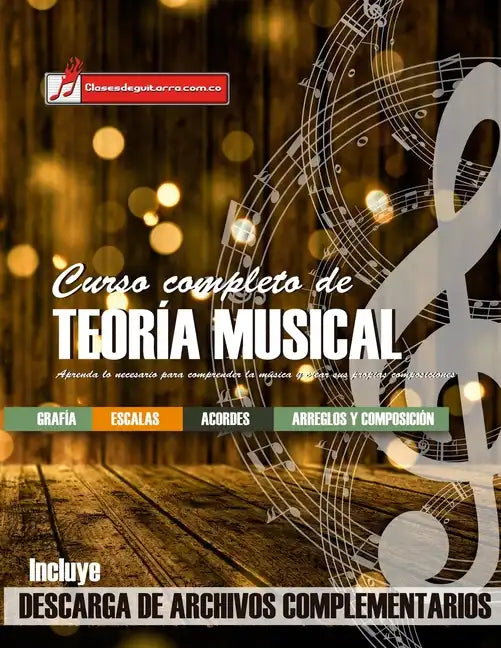 Curso completo de teoría musical: Comprenda la música, adquiera recursos de análisis y composición - Paperback