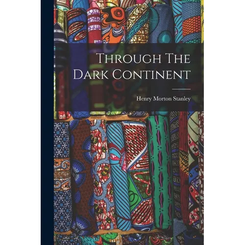 Through The Dark Continent - Paperback
