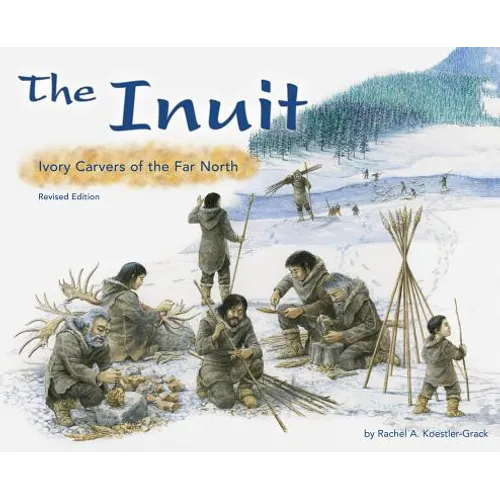 The Inuit: Ivory Carvers of the Far North - Paperback