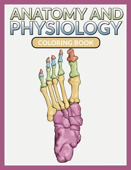 Anatomy And Physiology Coloring Book - Paperback