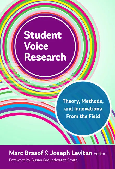 Student Voice Research: Theory, Methods, and Innovations from the Field - Paperback