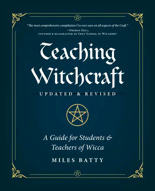 Teaching Witchcraft: A Guide for Students & Teachers of Wicca - Paperback