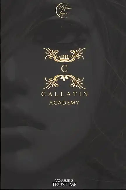 Callatin Academy #2: Trust Me - Paperback