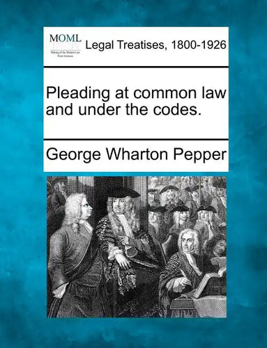 Pleading at Common Law and Under the Codes. - Paperback