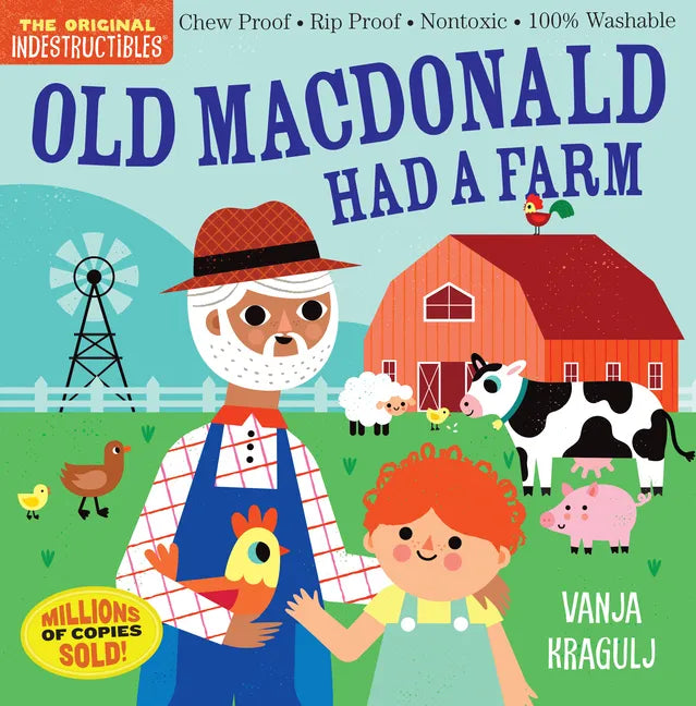 Indestructibles: Old MacDonald Had a Farm: Chew Proof - Rip Proof - Nontoxic - 100% Washable (Book for Babies, Newborn Books, Safe to Chew) - Paperback