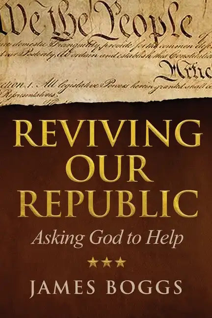 Reviving Our Republic: Asking God to Help - Paperback