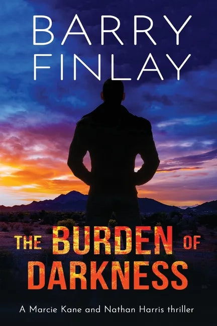 The Burden of Darkness: A Marcie Kane and Nathan Harris Thriller - Paperback