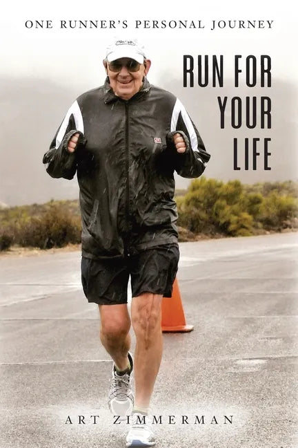 Run for Your Life: One Runner's Personal Journey - Paperback