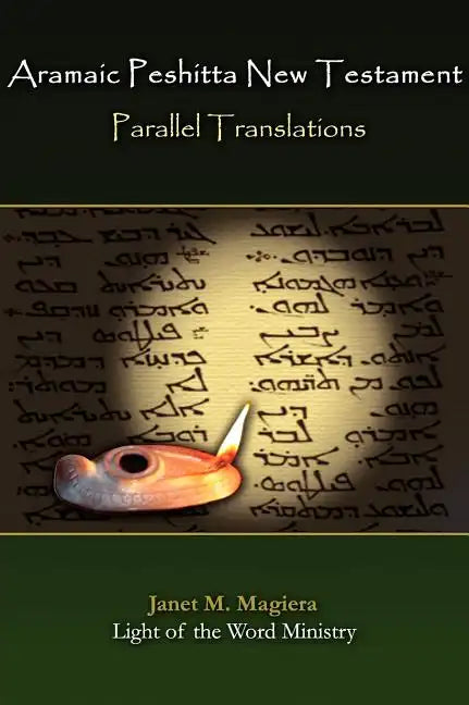 Aramaic Peshitta New Testament Parallel Translations - Hardcover