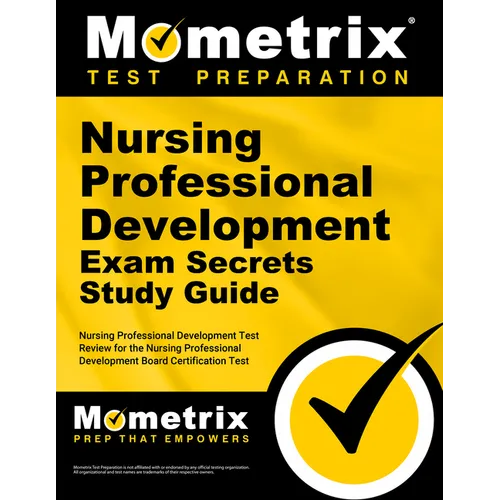 Nursing Professional Development Exam Secrets Study Guide: Nursing Professional Development Test Review for the Nursing Professional Development Board - Paperback