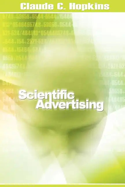 Scientific Advertising - Paperback