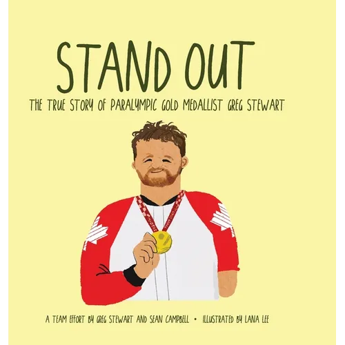 Stand Out: The True Story of Paralympic Gold Medallist Greg Stewart - Hardcover
