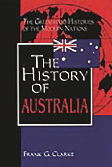 The History of Australia - Hardcover