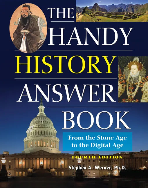 The Handy History Answer Book: From the Stone Age to the Digital Age - Hardcover