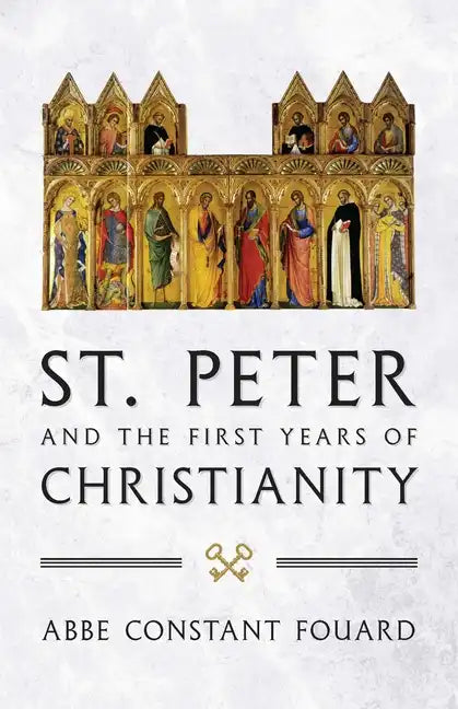 St. Peter and the First Years of Christianity - Paperback