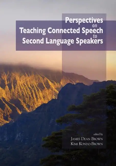 Perspectives on Teaching Connected Speech to Second Language Speakers - Paperback