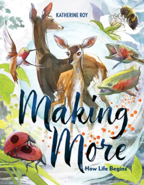 Making More: How Life Begins - Hardcover